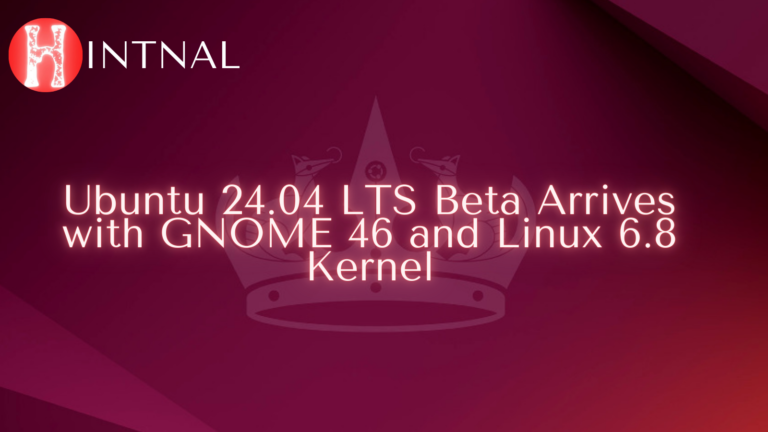 Get Ready For Speed! Ubuntu 24.04 Lts Beta Arrives With Gnome 46 And 