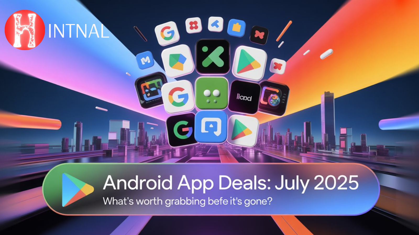 android app july 2025